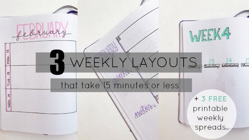 3 Simple Weekly Layouts that take 15 minutes or less