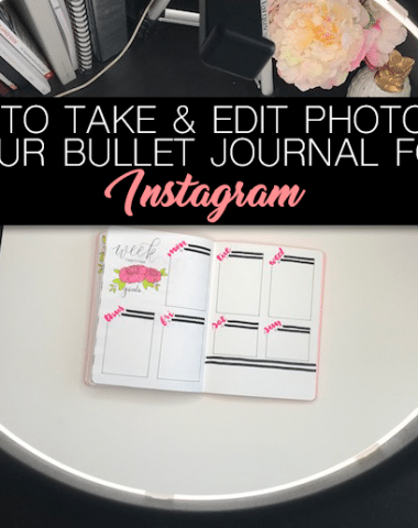 How to Take and Edit Photos of Your Bullet Journal for Instagram