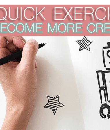 Become more Creative with these Quick Exercises