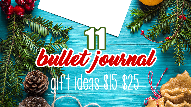 Bullet Journal Gift Ideas Under $25