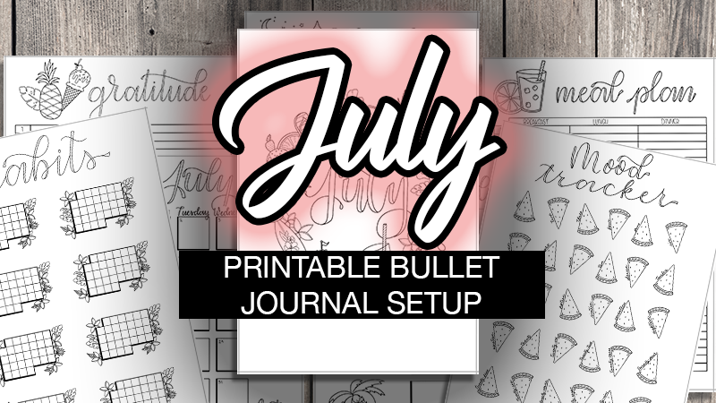 July 2019 Printable Bullet Journal Setup