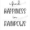 I Find Happiness in Rainbows Quote Page