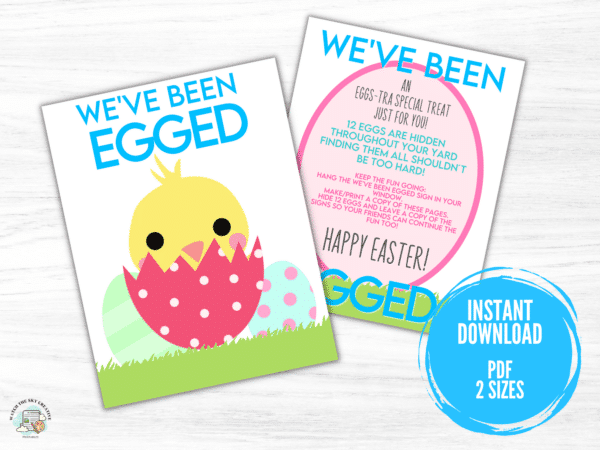 Printable signs that say You've been Egged and have Chick popping out of cracked egg