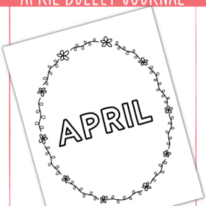 Image of cover page of printable bullet journal for April with flower wreath