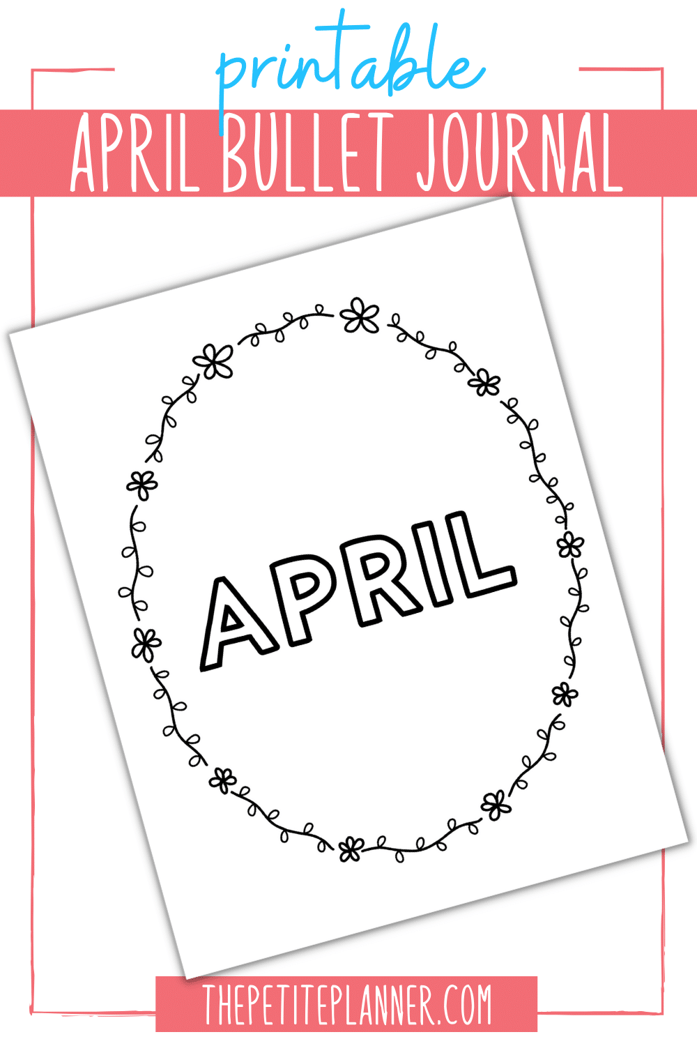 Image of cover page of printable bullet journal for April with flower wreath