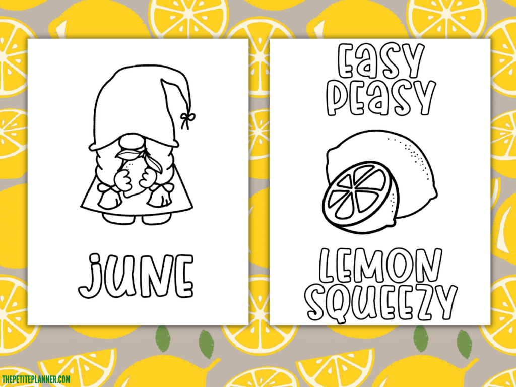Black & white pages that say June and Easy Peasy Lemon Squeezy with a gnome holding a lemon and a lemon with a slice